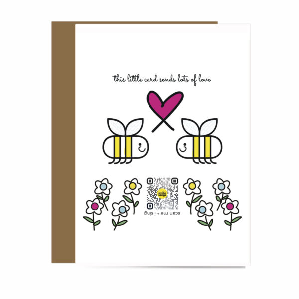 Two bees smiling at heart over field of flowers and QR code that plays Little Card Sending Lots of Love song