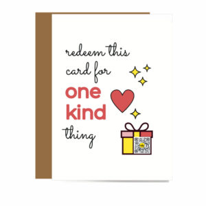Greeting card invites you to redeem it for one kind thing. QR code plays redeem card song from art; heart, stars and gift box design