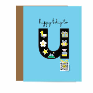 big letter U filled with heart, bird, birthday cake on blue happy bday to u card with QR code that plays song