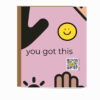 encouragement greeting card with hands, sun and smiling face, qr code that plays you got this song