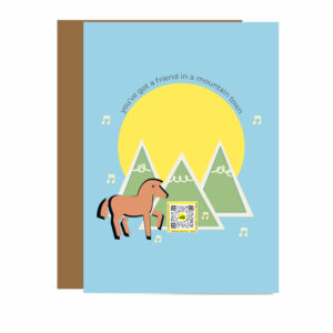 mountain life greeting card with horse, trees, sun, mountain and music notes, qr code that plays friend in a mountain town song