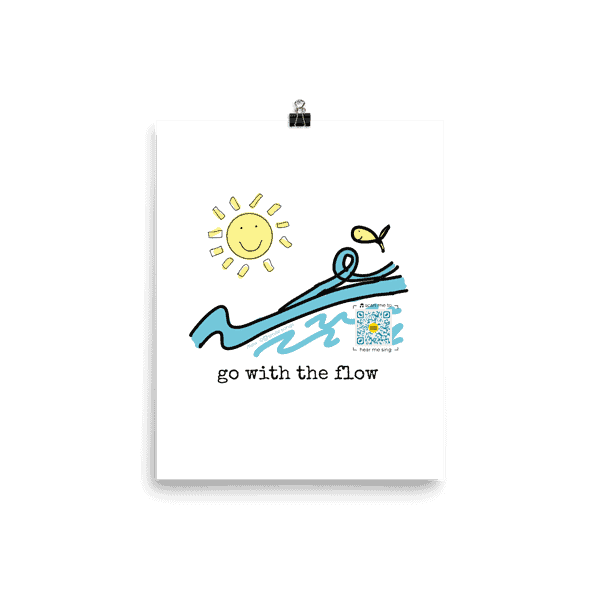 go with the flow print, singing art