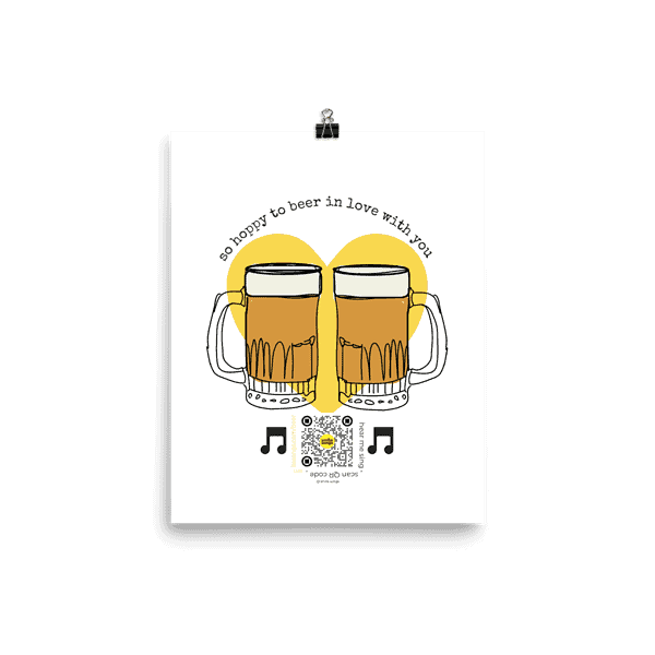 art print with two beer steins surrounded by heart, Hoppy to Beer in Love with you typography and qr code that sings love song with beer puns